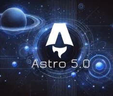 Astro 5.0 Highlights: Discover the Top 5 Game-Changing Features